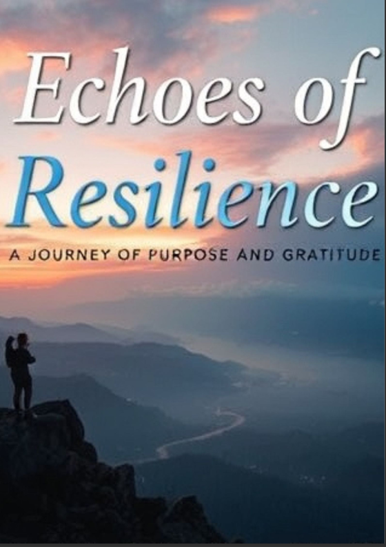 Echoes of Resilience A Journey of Purpose and Gratitude