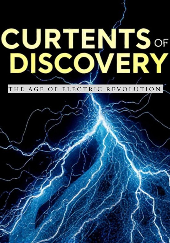 Currents of Discovery The Age of Electric Revolution