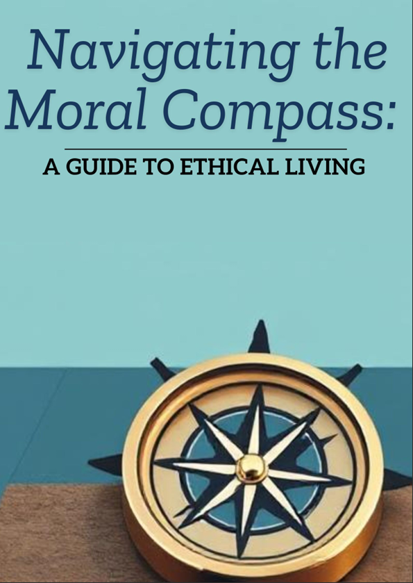 Navigating the Moral Compass A Guide to Ethical Living