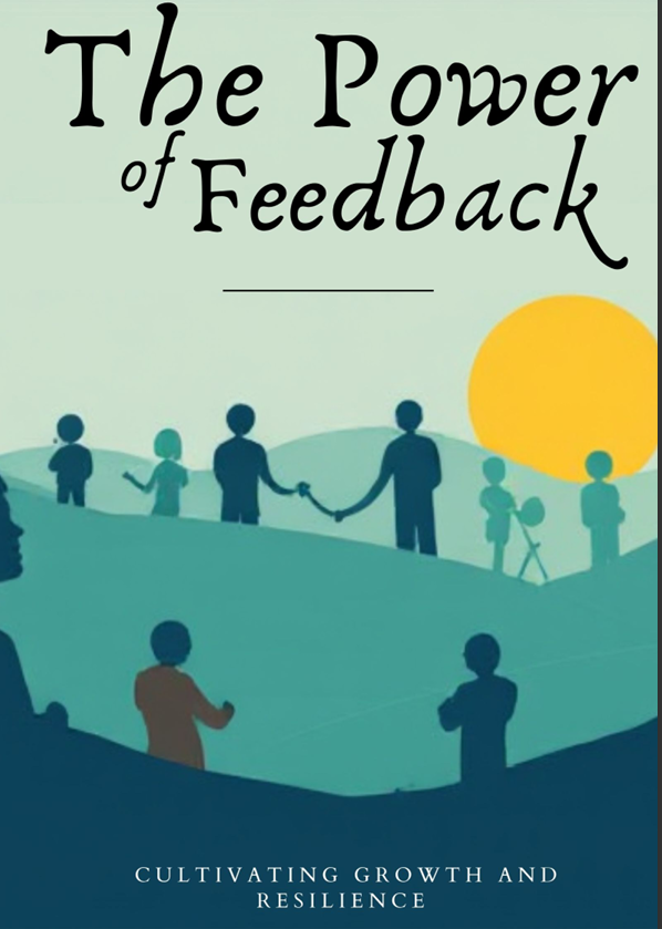 The Power of Feedback Cultivating Growth and Resilience