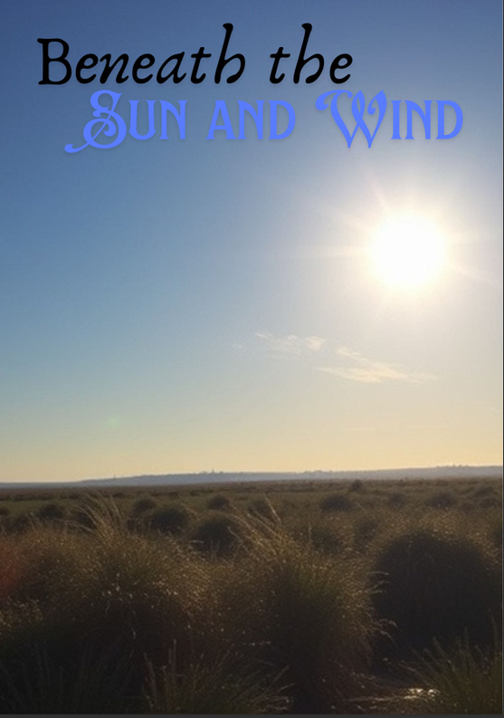 Beneath the Sun and Wind